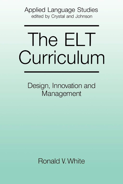 The ELT curriculum : design, innovation and management