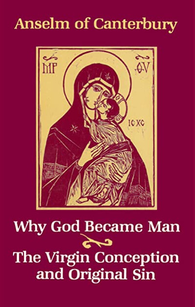 Why God Became Man, and the Virgin Conception and Original Sin