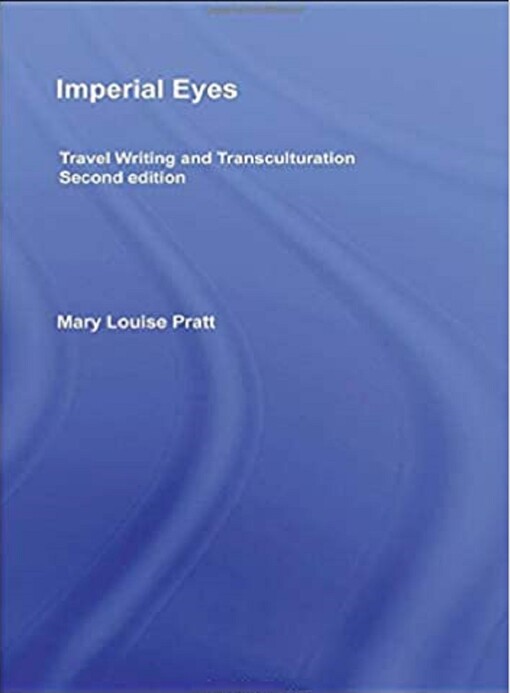 Imperial eyes : travel writing and transculturation