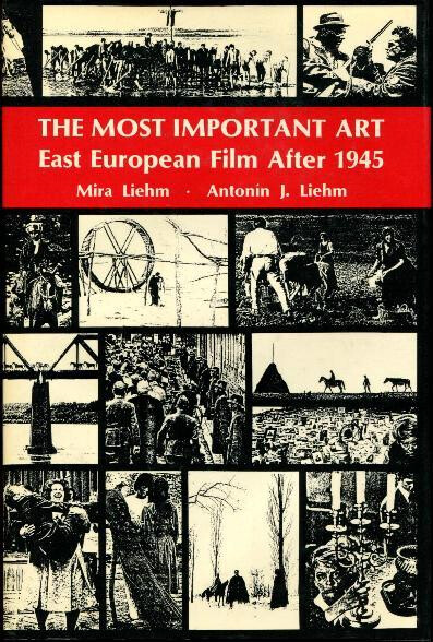 The Most Important Art: Soviet and East European Film After 1945