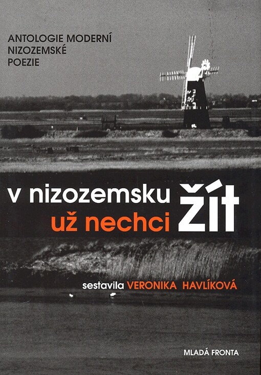 V Nizozemsku už nechci žít : antologie moderní nizozemské poezie