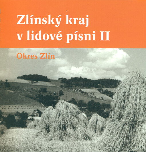 Zlínský kraj v lidové písni. II, Okres Zlín