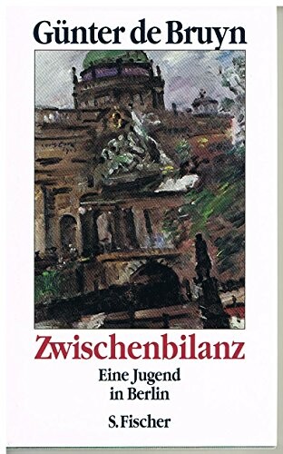 Zwischenbilanz: Eine Jugend in Berlin (German Edition)