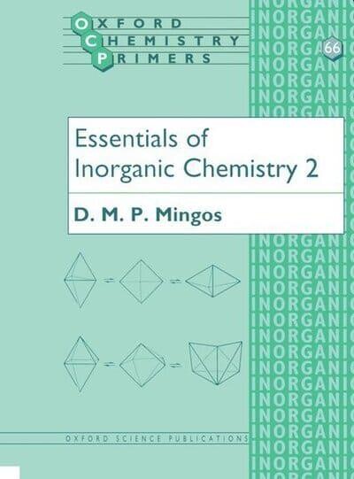 Essentials of Inorganic Chemistry 2 (Oxford Chemistry Masters)