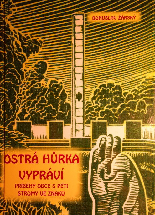 Ostrá Hůrka vypráví : příběhy obce s pěti stromy ve znaku