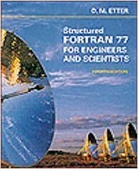 Effective Fortran 77 for Engineers and Scientists