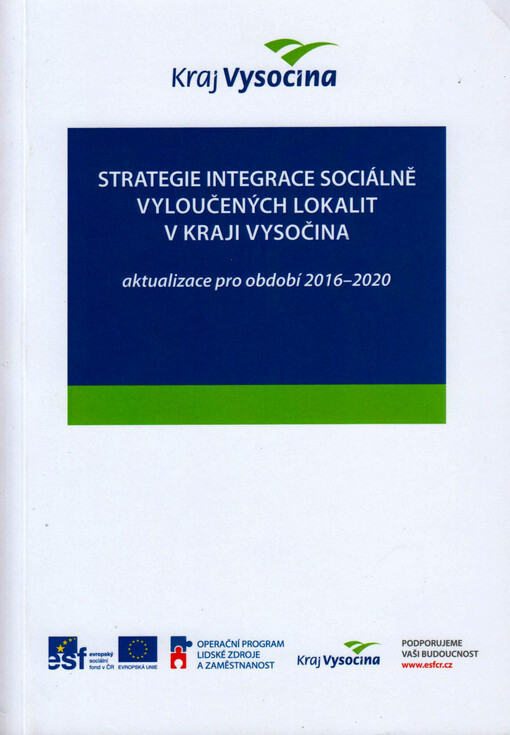 Strategie integrace sociálně vyloučených lokalit v Kraji Vysočina : aktualizace pro období 2016-2020