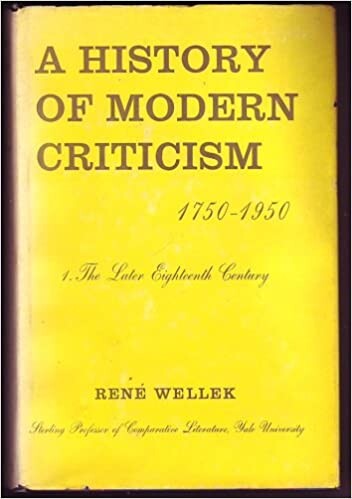 A History of Modern Criticism, 1750-1950. 1, The Later Eighteenth Century