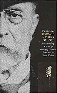 The Spirit of T.G.Masaryk, 1850-1937: An Anthology