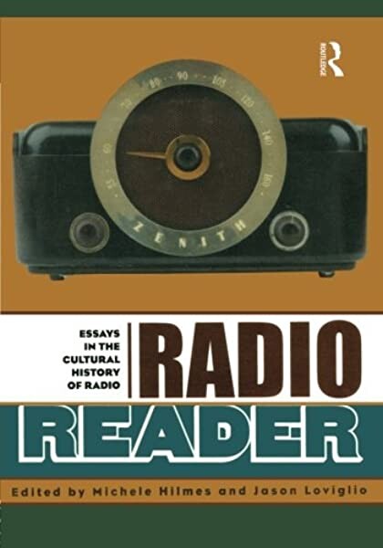 Radio Reader : Essays in the Cultural History of Radio