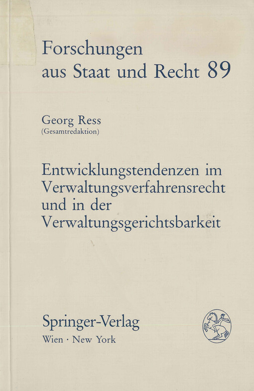 Entwicklungstendenzen im Verwaltungsverfahrensrecht und in der Verwaltungsgerichtsbarkeit : Rechtsvergleichende Analysen zum österreichischen und deutschen Recht
