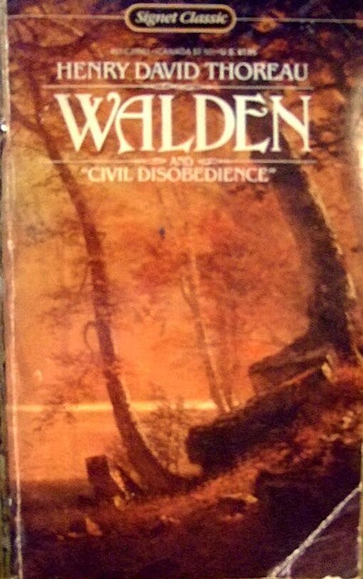 Walden, or Life in the Woods, and On the Duty of Civil Disobedience (Signet classics)
