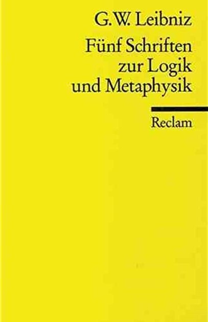 Fünf Schriften zur Logik und Metaphysik