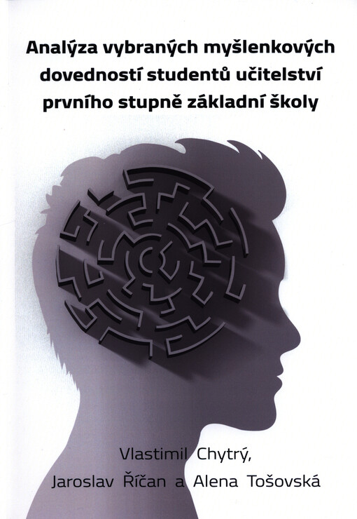 Analýza vybraných myšlenkových dovedností studentů učitelství prvního stupně základní školy