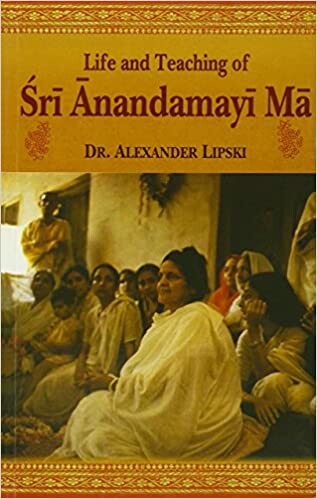 Life and Teaching of Sri Anandamayi Ma