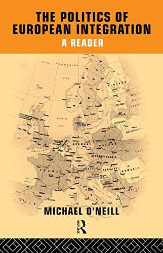 The Politics of European Integration: A Reader