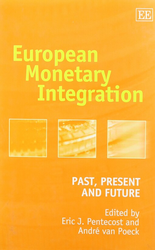 European Monetary Integration: Past, Present and Future (Elgar Monographs)