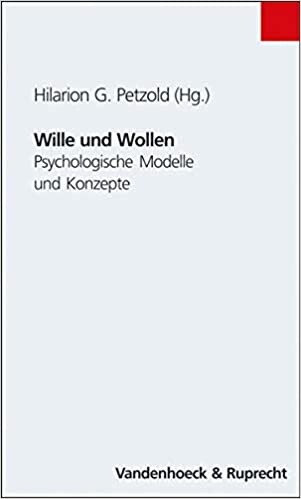 Wille und Wollen: Psychologische Modelle und Konzepte (Studien Z.Pravention in Allergologie, Berufs- Und Umweltdermatologie) (German Edition)
