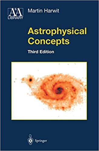 Astrophysical Concepts (Astronomy and Astrophysics Library)