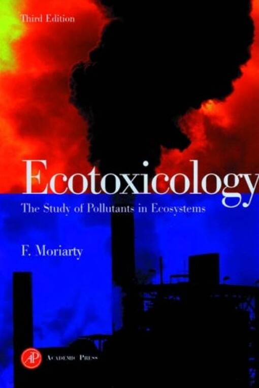 Ecotoxicology : The Study of Pollutants in Ecosystems