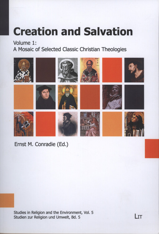 Creation and salvation. Volume 1, A mosaic of selected classic christian theologies