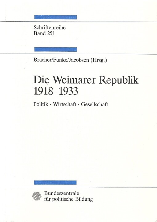 Die Weimarer Republik 1918-1933 : Politik, Wirtschaft, Gesellschaft