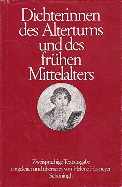 Dichterinnen des Altertums und des fruhen Mittelalters (German Edition)