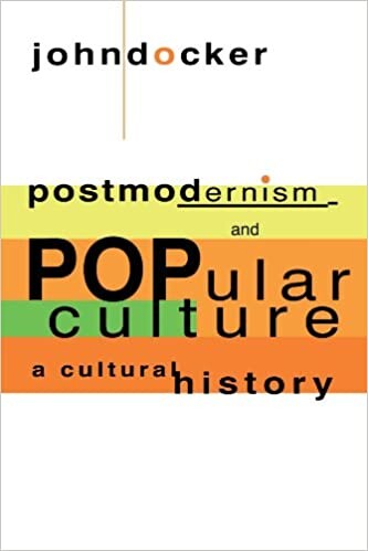 Postmodernism and Popular Culture: A Cultural History