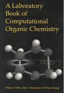 A Laboratory Book of Computational Organic Chemistry