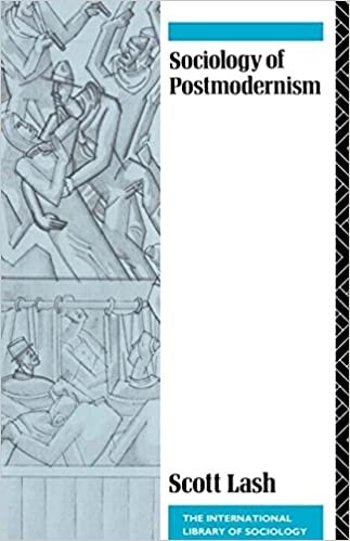 Sociology of Postmodernism (International library of sociology)