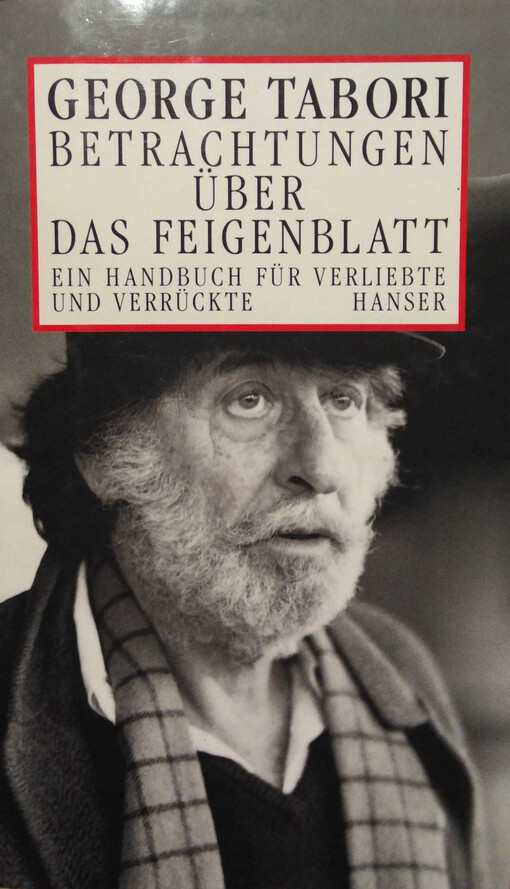Betrachtungen über das Feigenblatt. Ein Handbuch für Verliebte und Verrückte.