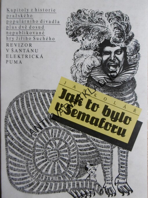 Jak to bylo v Semaforu: kapitoly z historie pražského populárního divadla plus dvě dosud nepublikované hry Jiřího Suchého Revizor v šantánu, Elektrická puma