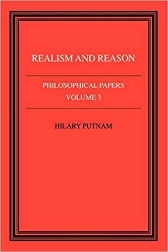 Philosophical Papers: Volume 3, Realism and Reason