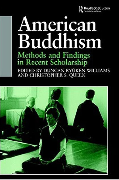 American Buddhism : methods and findings in recent scholarship   