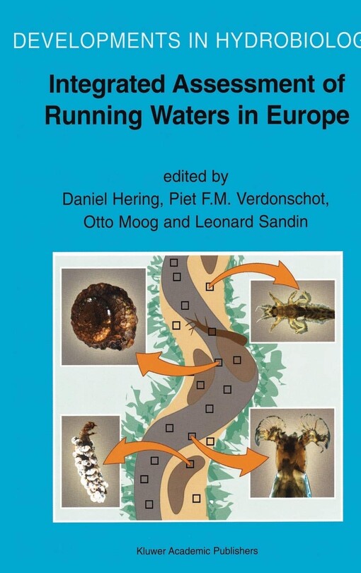 Integrated Assessment of Running Waters in Europe (Developments in Hydrobiology)