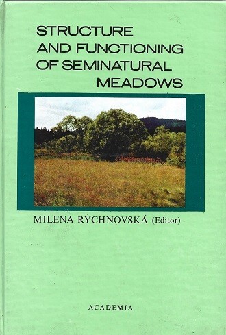 Structure and functioning of seminatural meadows : a case study on the man and the biosphere project no 91: function of meadows in a spring region