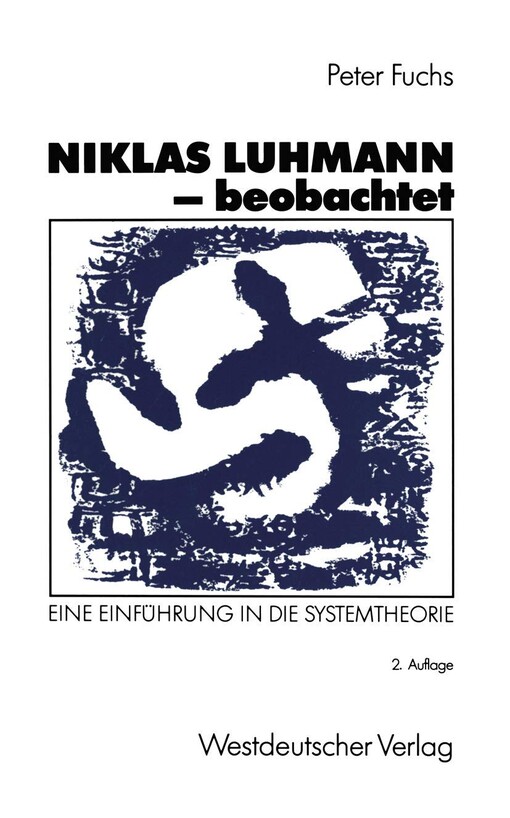 Niklas Luhmann, beobachtet: Eine Einfuhrung in die Systemtheorie (German Edition)
