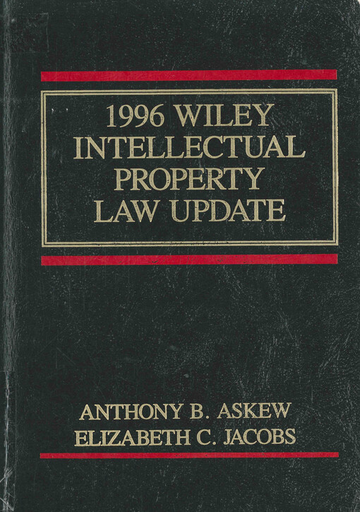 1996 Wiley intellectual property law update