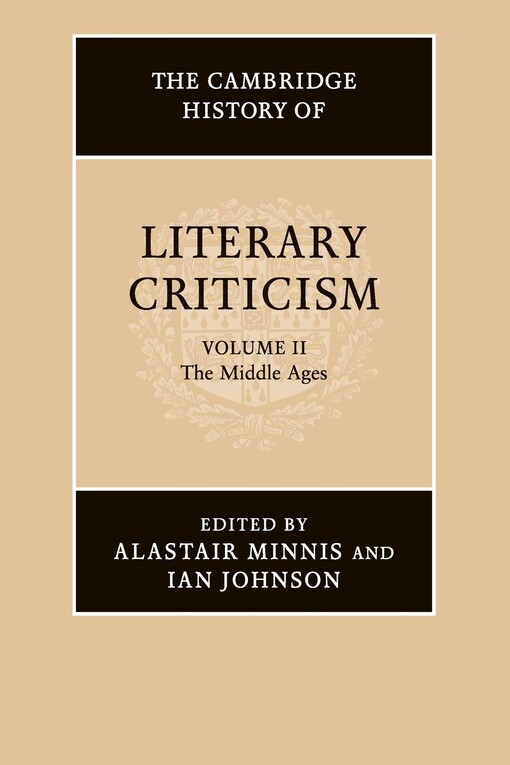 The Cambridge history of literary criticism. Volume 2, The Middle Ages