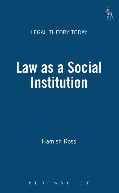 Law as a Social Institution (Legal Theory Today)
