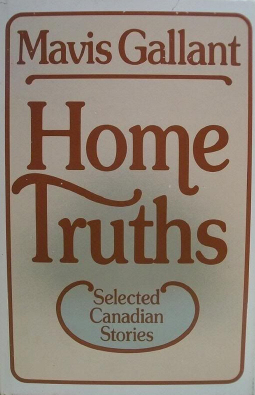 Home Truths: Selected Canadian Stories