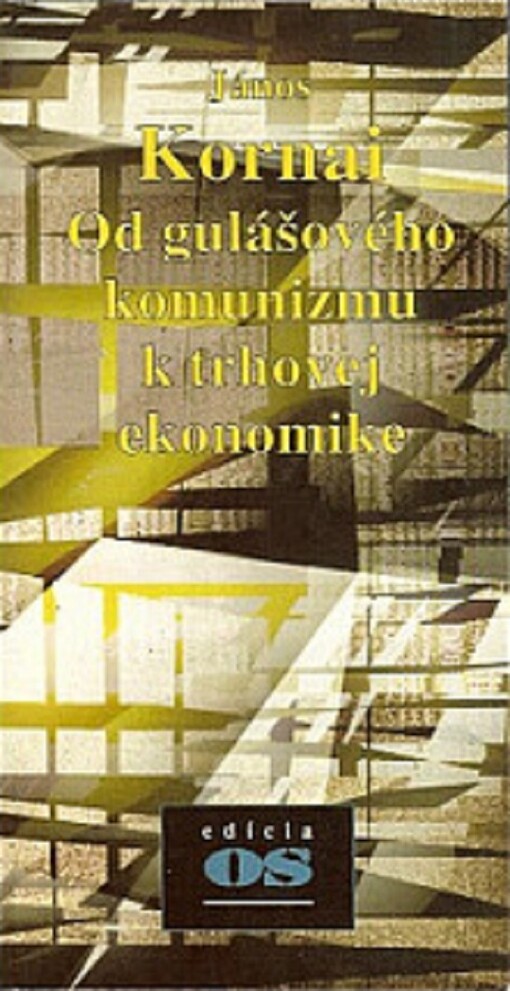 Od gulášového komunizmu k trhovej ekonomike