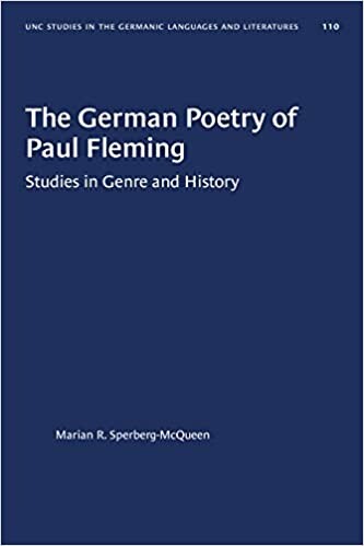 German Poetry of Paul Fleming: Studies in Genre and History (University of North Carolina Studies in the Germanic Languag)