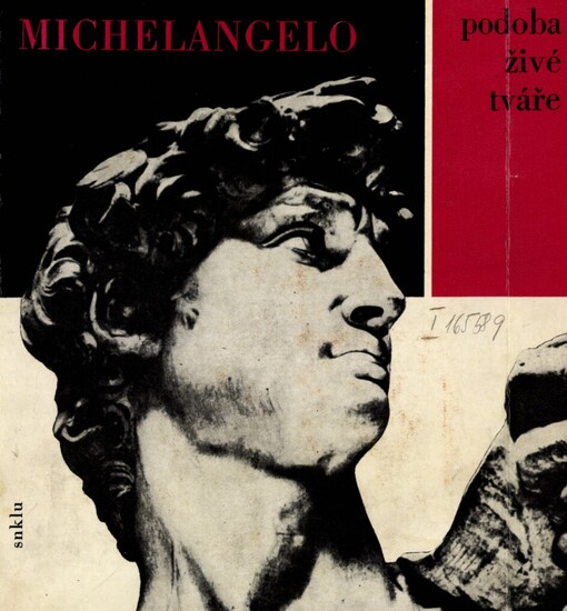 Michelangelo: Podoba živé tváře : Básně, dopisy a dokumenty
