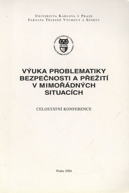 Výuka problematiky bezpečnosti a přežití v mimořádných situacích: celostátní konference