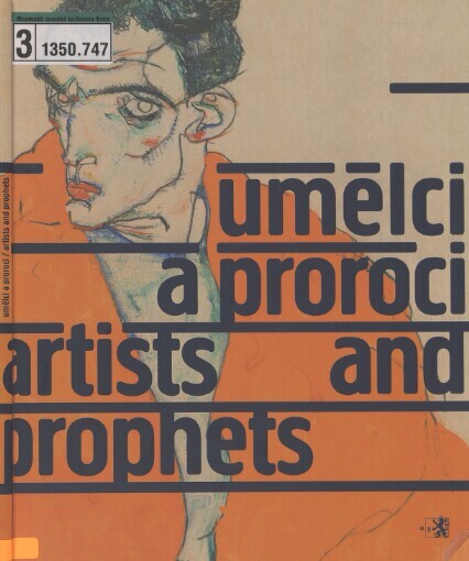 Umělci a proroci: Schiele, Hundertwasser, Kupka, Beuys a další : průvodce výstavou