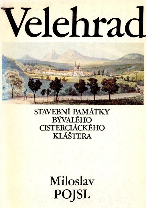 Velehrad: stavební památky bývalého cisterciáckého kláštera