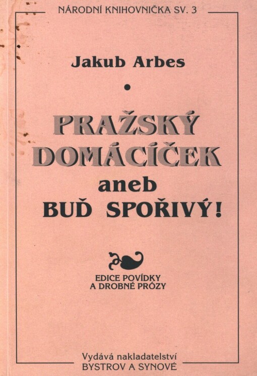 Pražský domácíček, aneb, Buď šetrný!