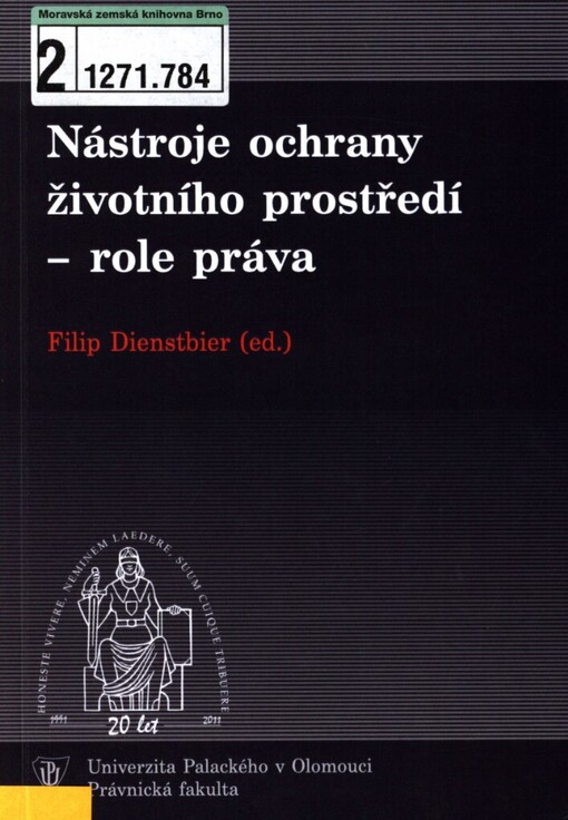 Nástroje ochrany životního prostředí - role práva: sborník z mezinárodní vědecké konference