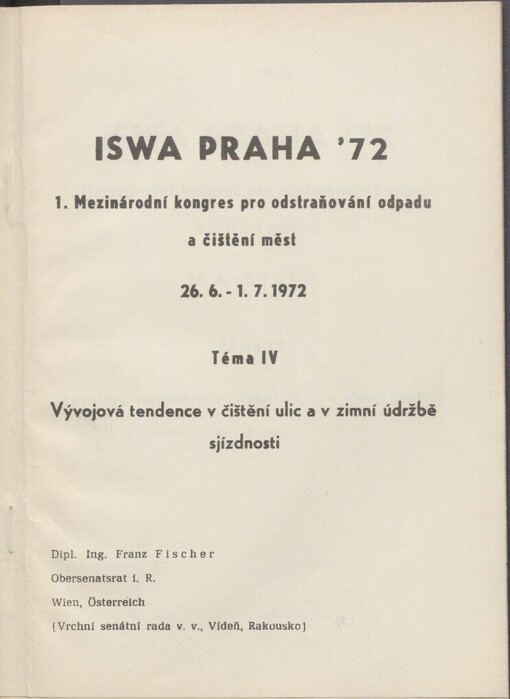 ISWA Praha ʼ72: 1. mezinárodní kongres pro odstraňování odpadu a čištění měst : 26.6.-1.7.1972